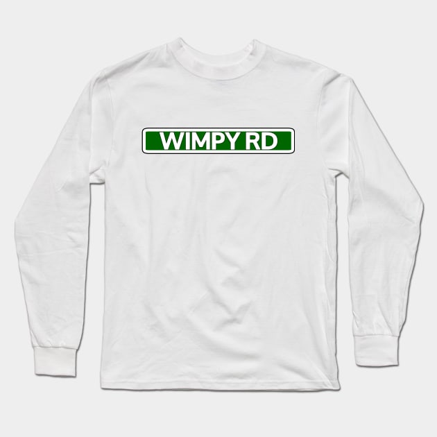 Wimpy Road Street Sign Long Sleeve T-Shirt by Mookle